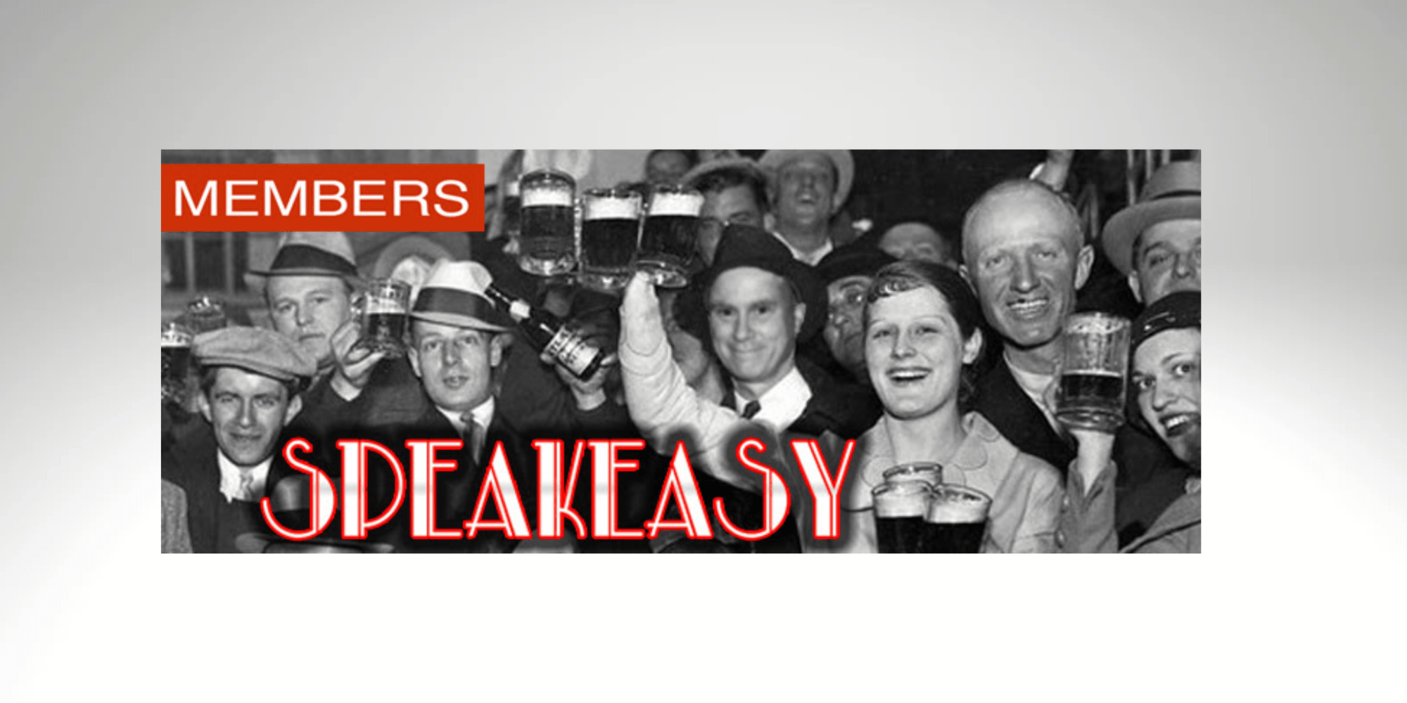 Group of people smiling and raising beer mugs, with 'Speakeasy' and 'Members' text overlay.