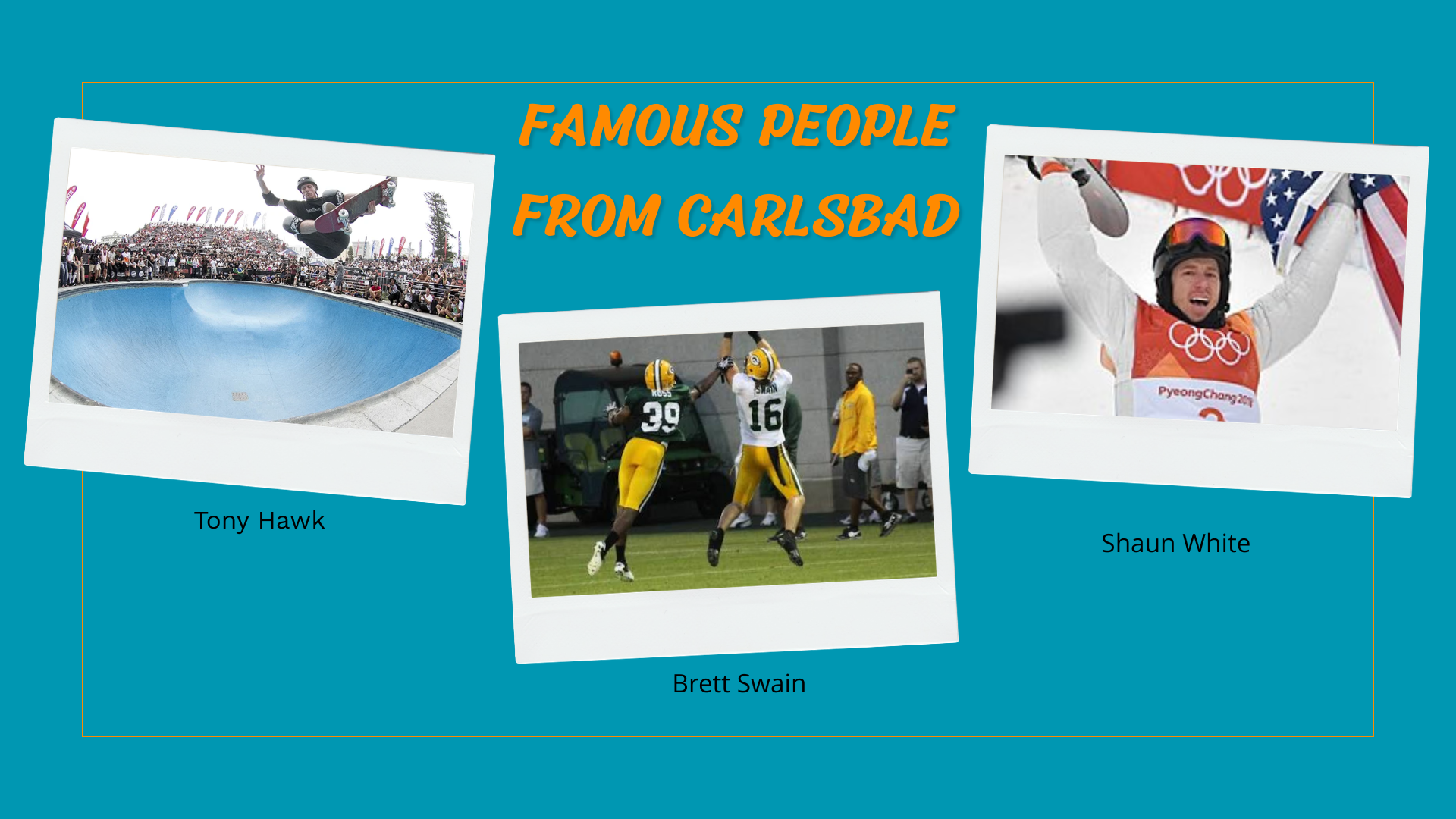 Collage showing athletes Tony Hawk, Brett Swain, and Shaun White with text 'Famous People from Carlsbad'.
