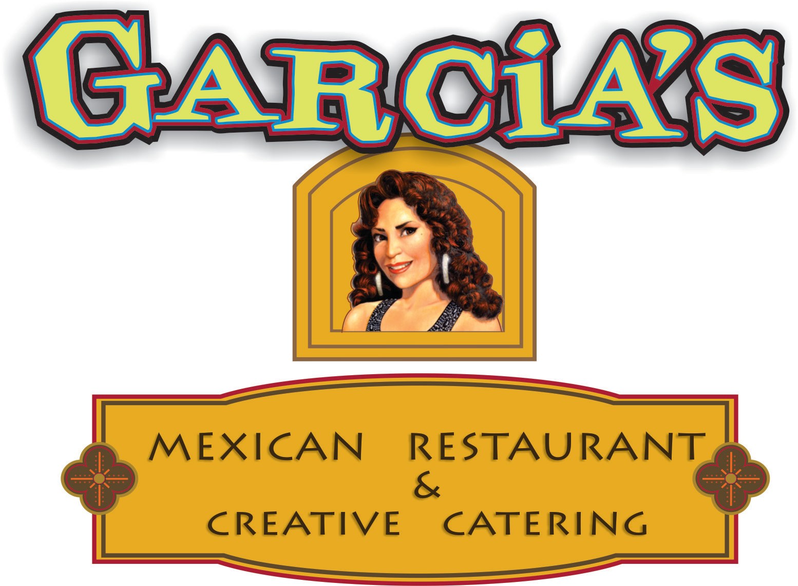 Garcia's Mexican Restaurant & Creative Catering sign with a portrait of a woman.